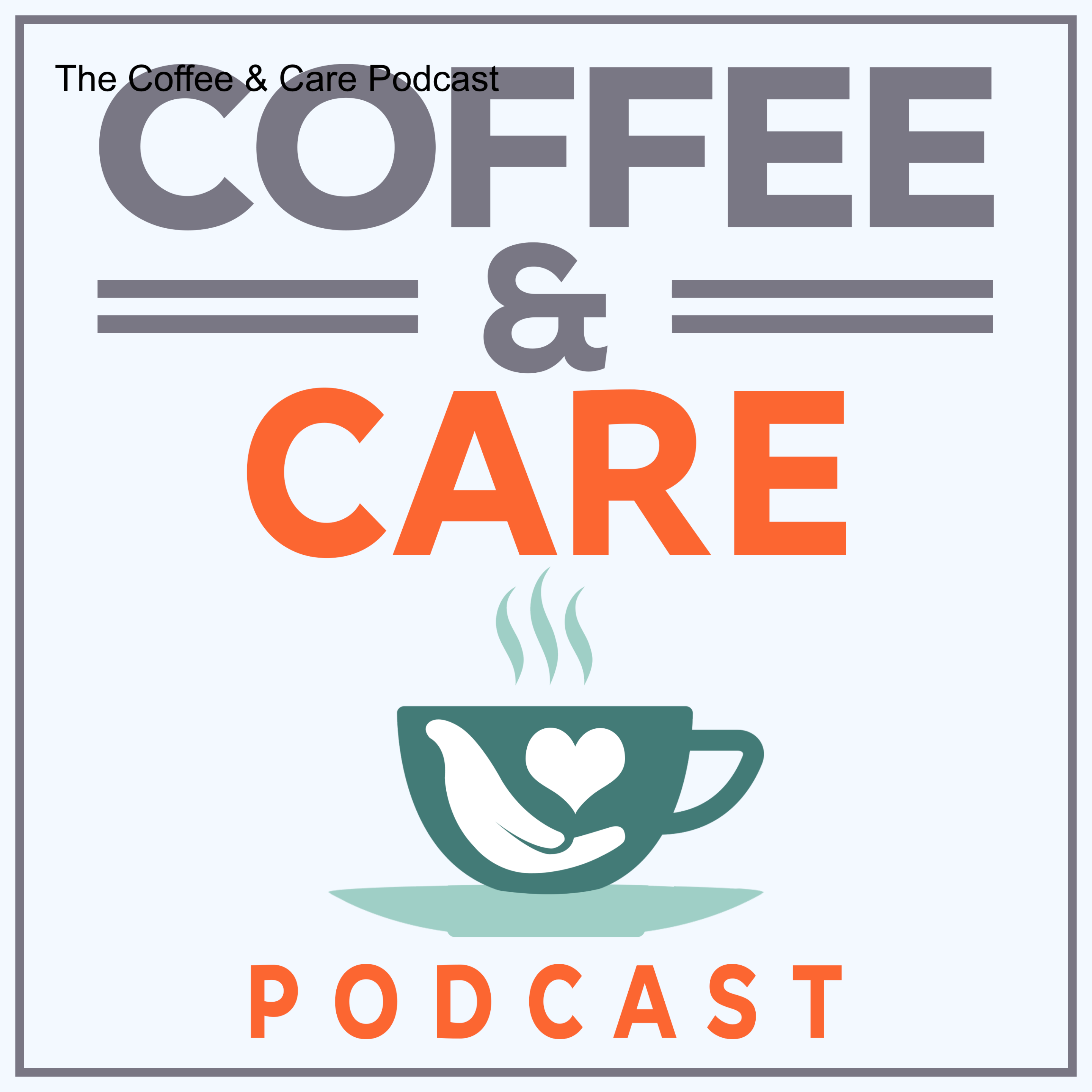 Coffee & Care Podcast Logo