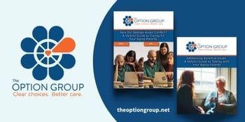 The Option Group Releases Free Resource Guides to Help Adult Children Care for Aging Parents